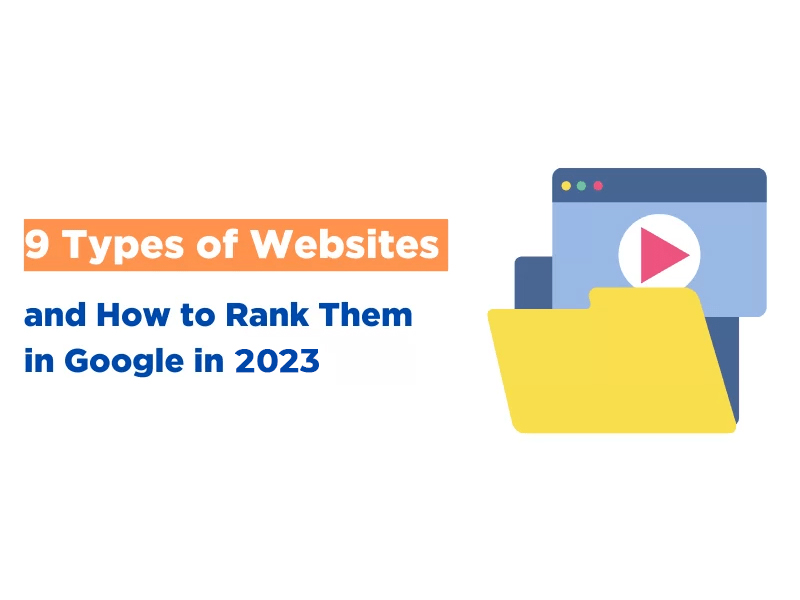 9 Types of Websites and How to Rank Them in Google in 2023