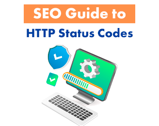 HTTP Status Codes for SEO: A Complete Guide