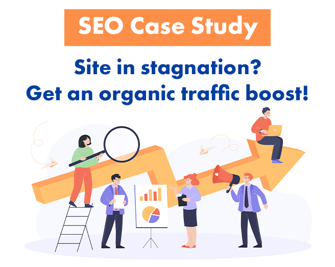 Site in Stagnation? Get an Organic Traffic Boost!